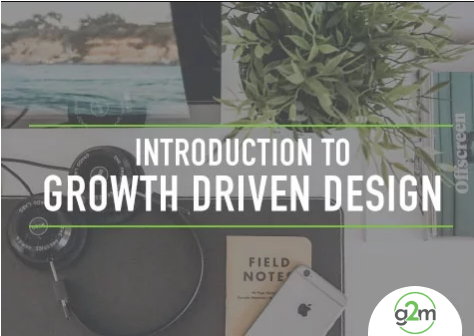 Introduction to Growth Driven Design